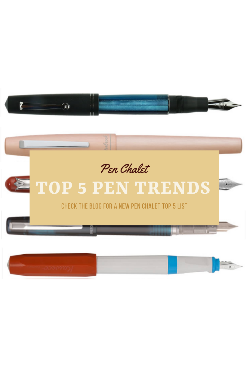 Pen Chalet Top 5 List Top 5 Pen Trends in 2020 for fountain pens