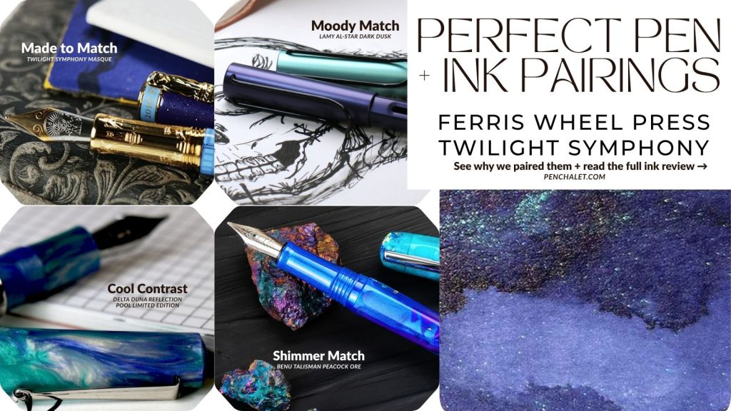 Ferris Wheel Press Twilight Symphony ink pairings with four fountain pens chosen to complement its violet-indigo color and blue chameleon shimmer